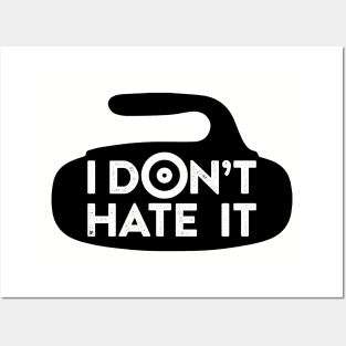 I Don't Hate it Posters and Art